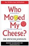 Who moved my cheese? : an a-mazing way to deal with change in your work and in your life / Spencer Johnson.