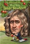 Who was Isaac Newton ? / by Janet B. Pascal ; illustrated by Tim Foley.