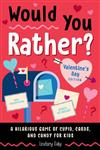 Would You Rather? Valentine's Day Edition / Lindsey Daly.
